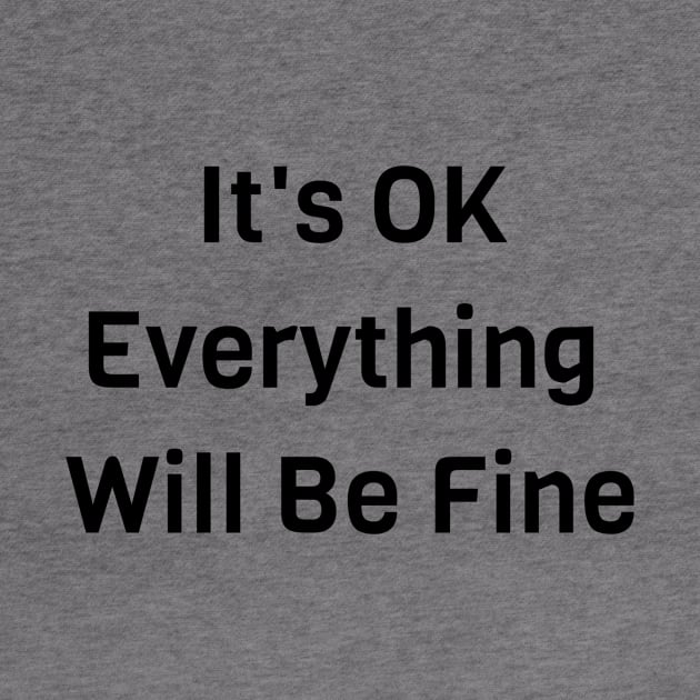 It's OK Everything Will Be Fine by Jitesh Kundra